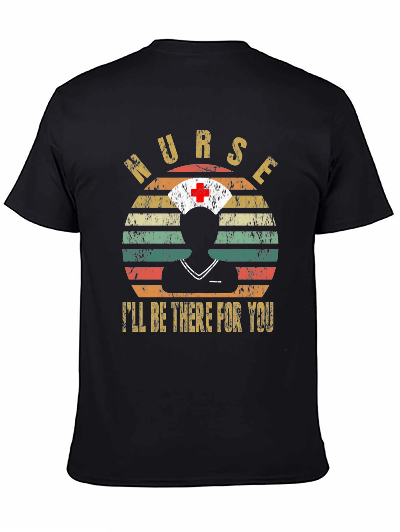Nurse Ill Be There For You Graphic Tee