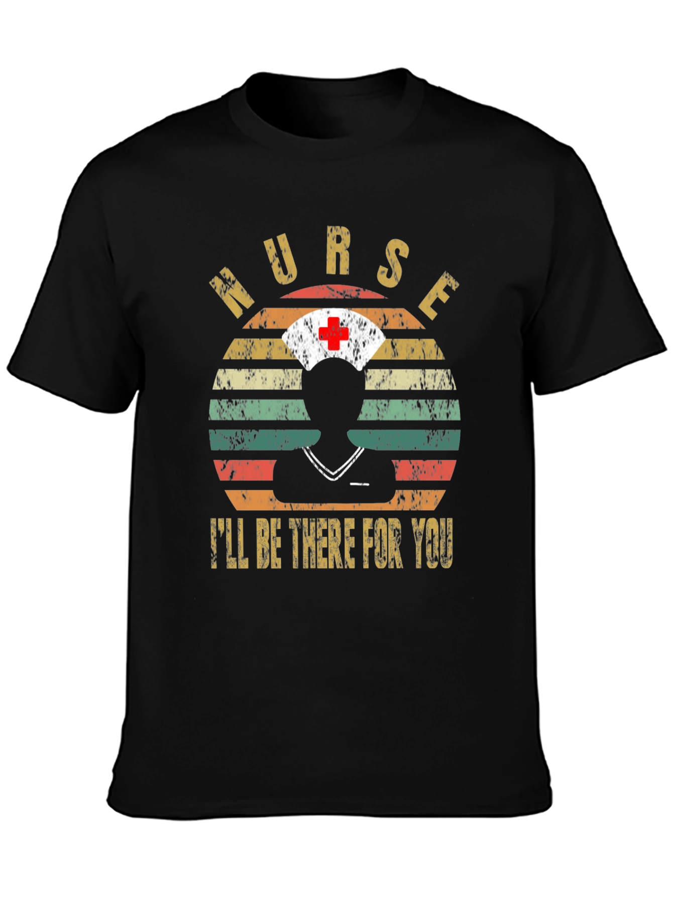 Nurse Ill Be There For You Graphic Tee