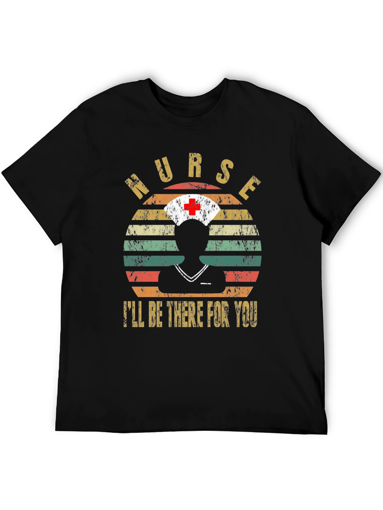 Nurse Ill Be There For You Graphic Tee