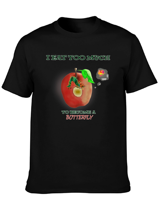 I Eat Too Much Caterpillar T-Shirt