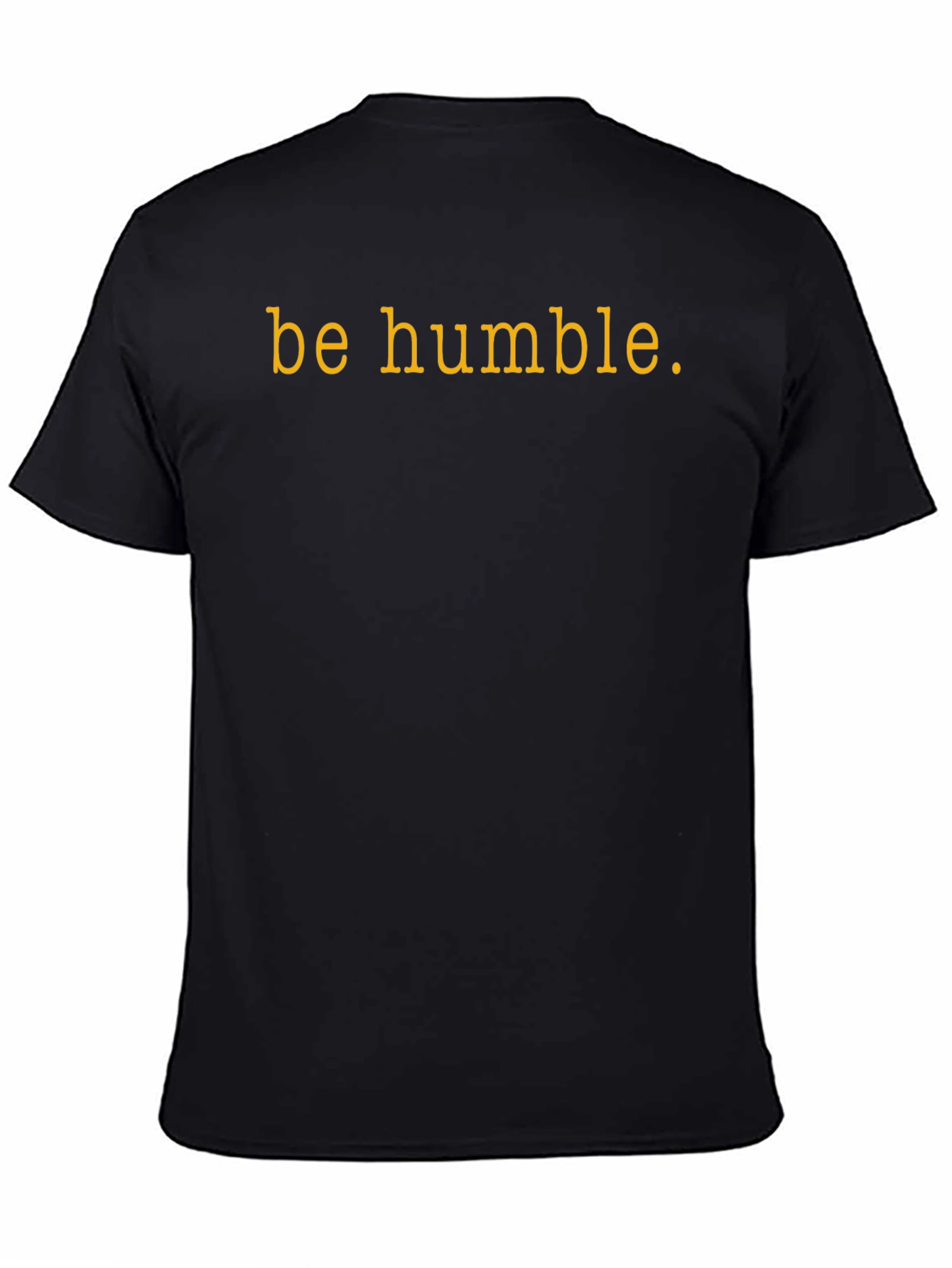 Be Humble Graphic Tee - Black Cotton T-Shirt