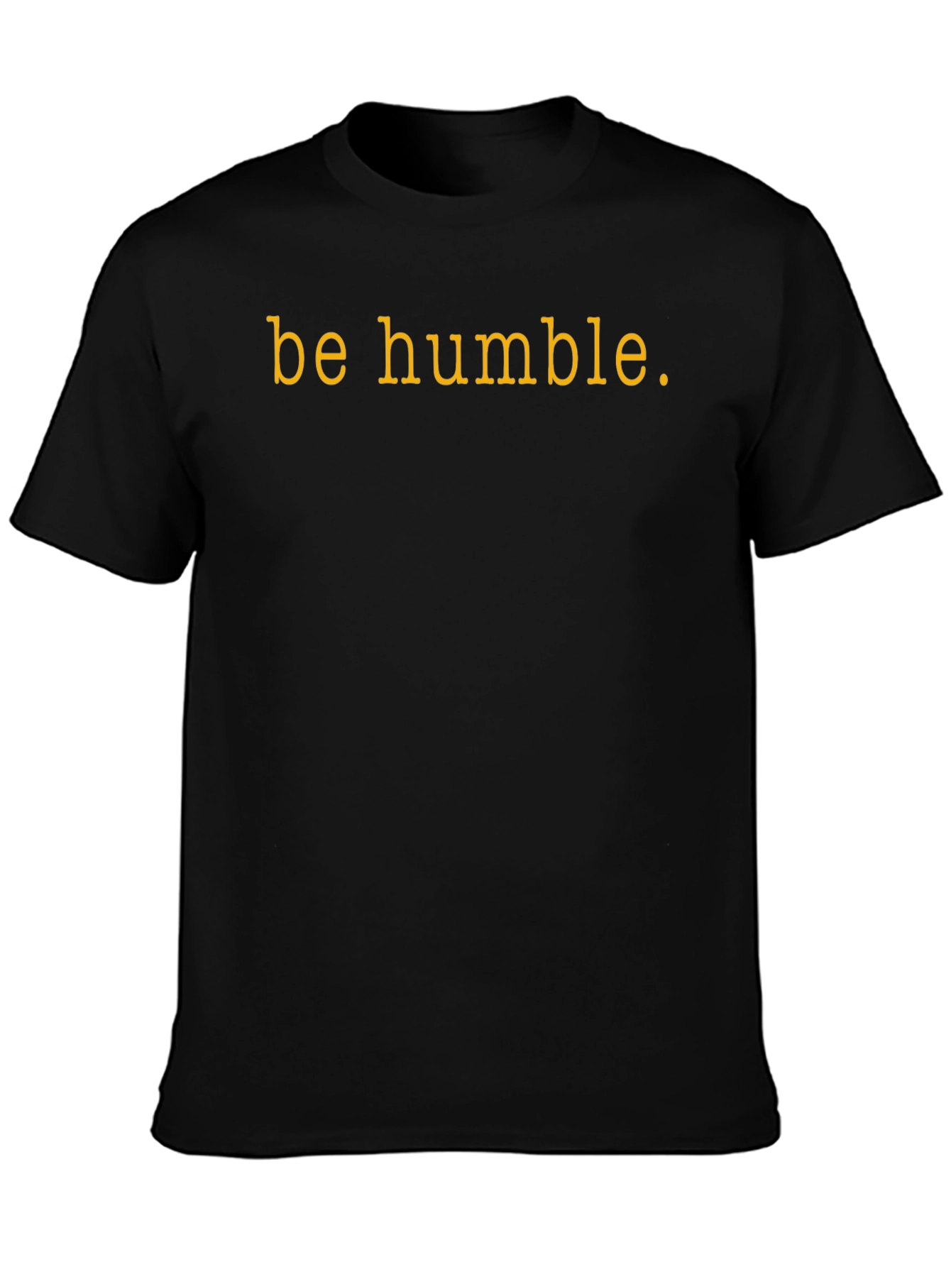 Be Humble Graphic Tee - Black Cotton T-Shirt