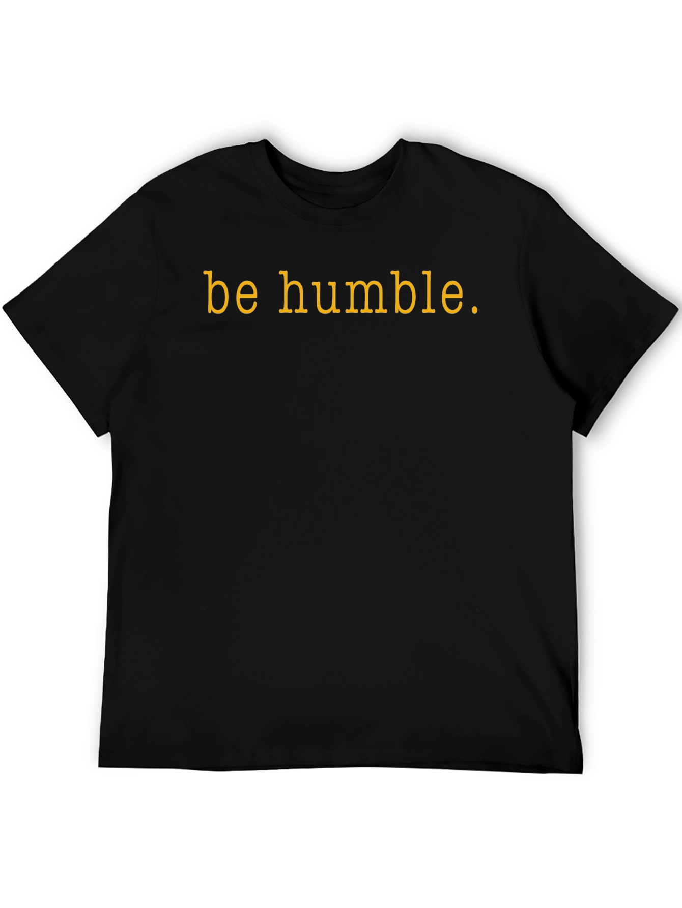 Be Humble Graphic Tee - Black Cotton T-Shirt
