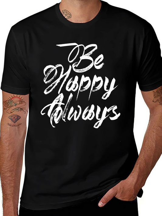 Be Happy Always Graphic Tee - Stylish Black Cotton T-Shirt
