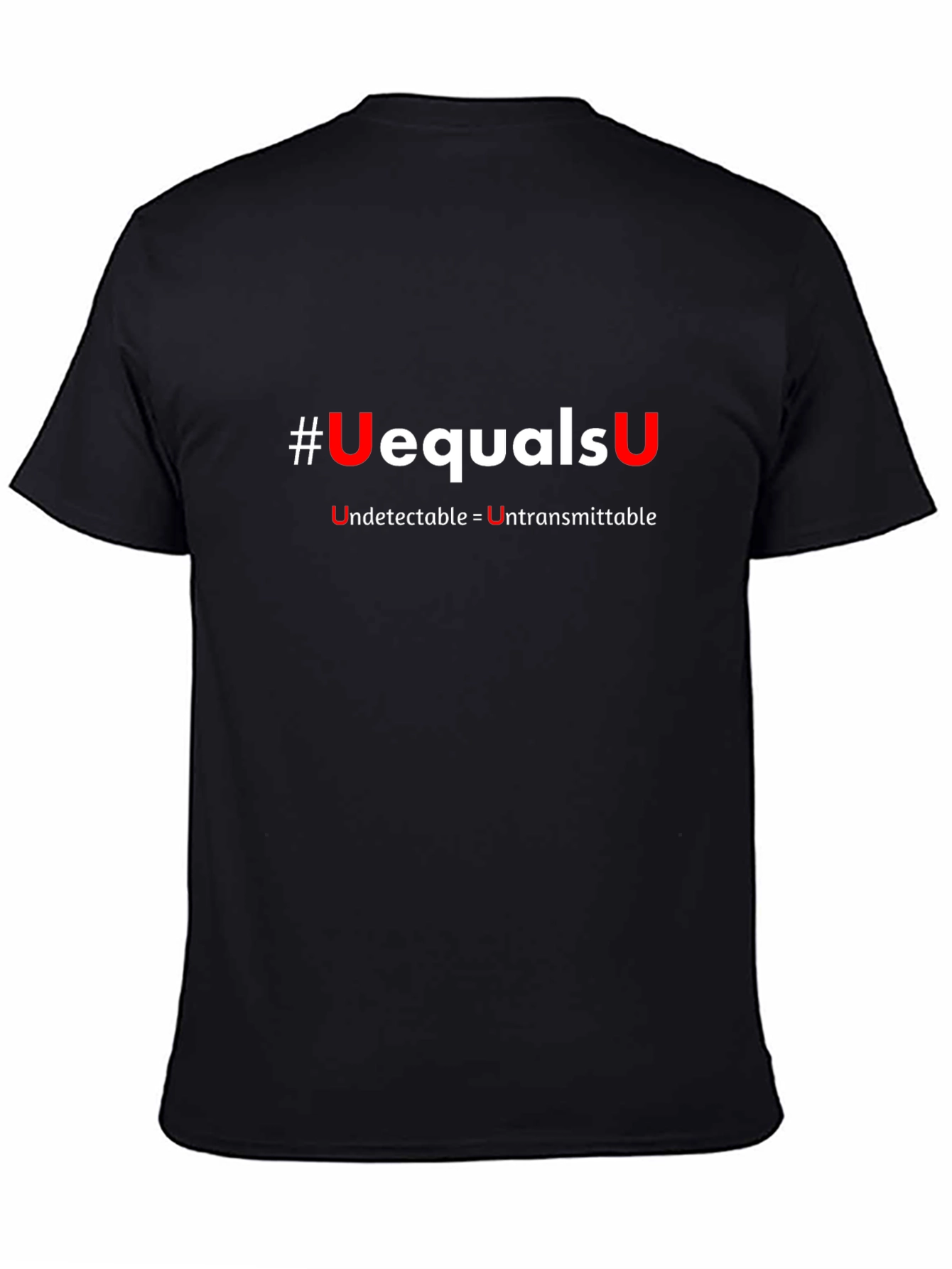 #UequalsU Undetectable = Untransmittable Black T-Shirt