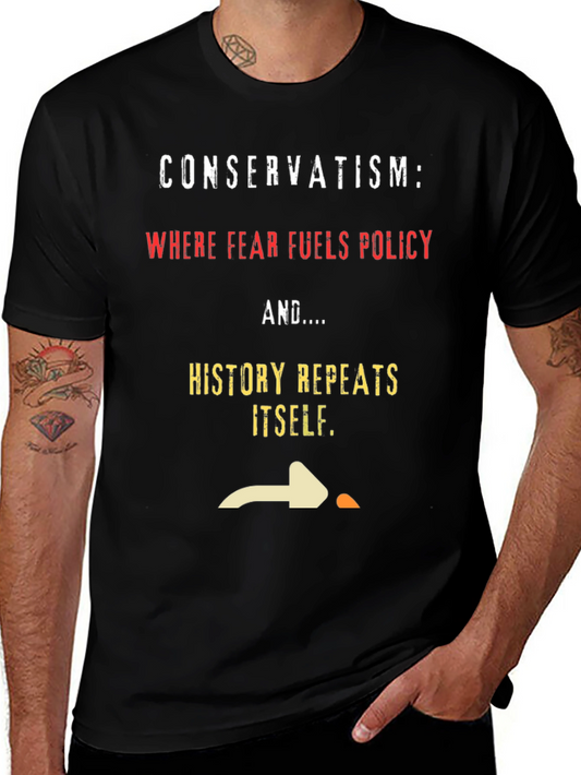 Conservatism History Repeats Itself Graphic Tee