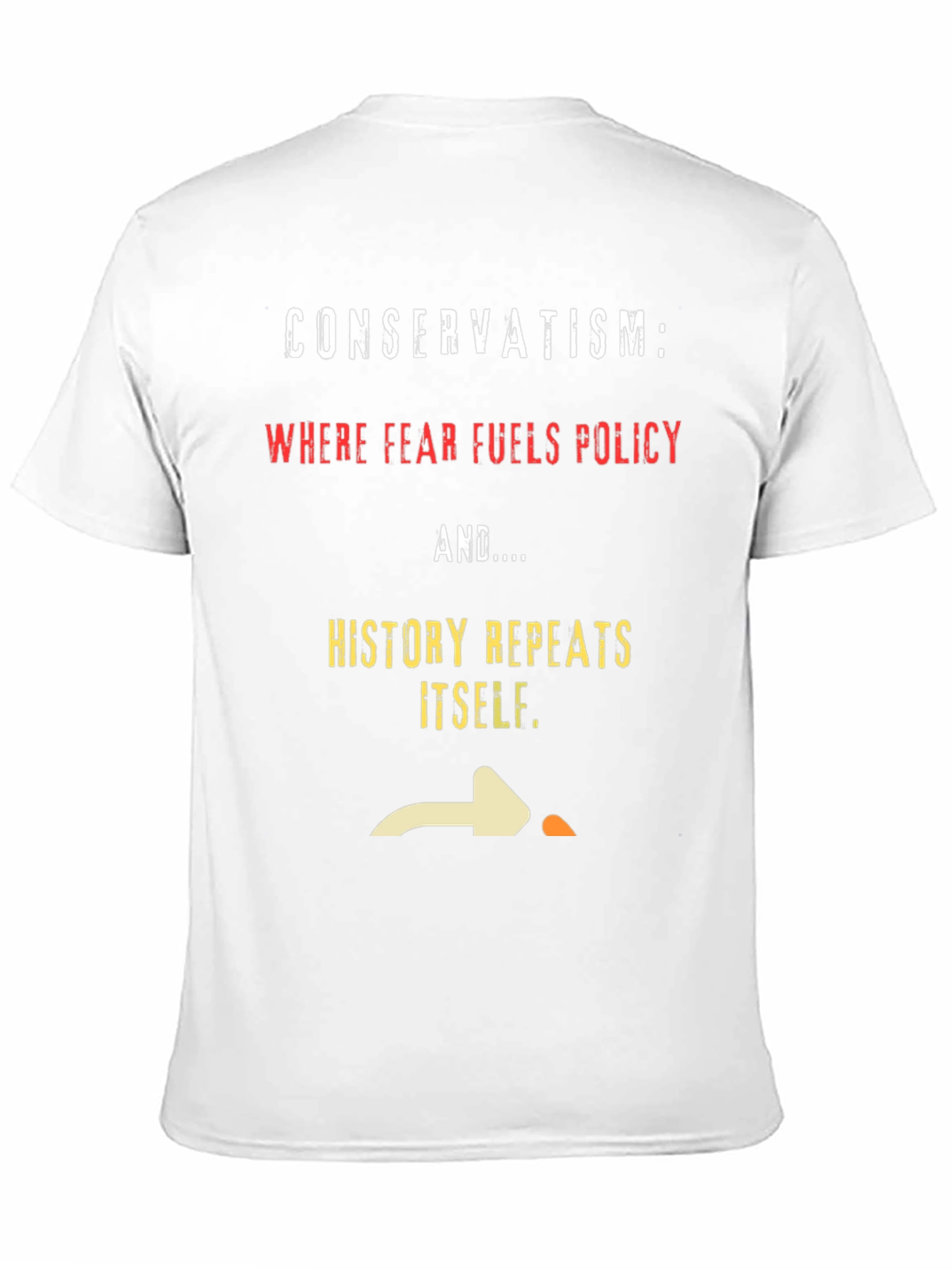 Conservatism History Repeats Itself Graphic Tee
