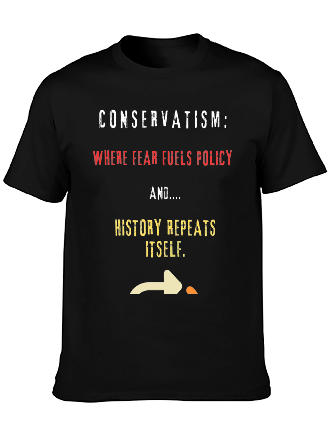 Conservatism History Repeats Itself Graphic Tee
