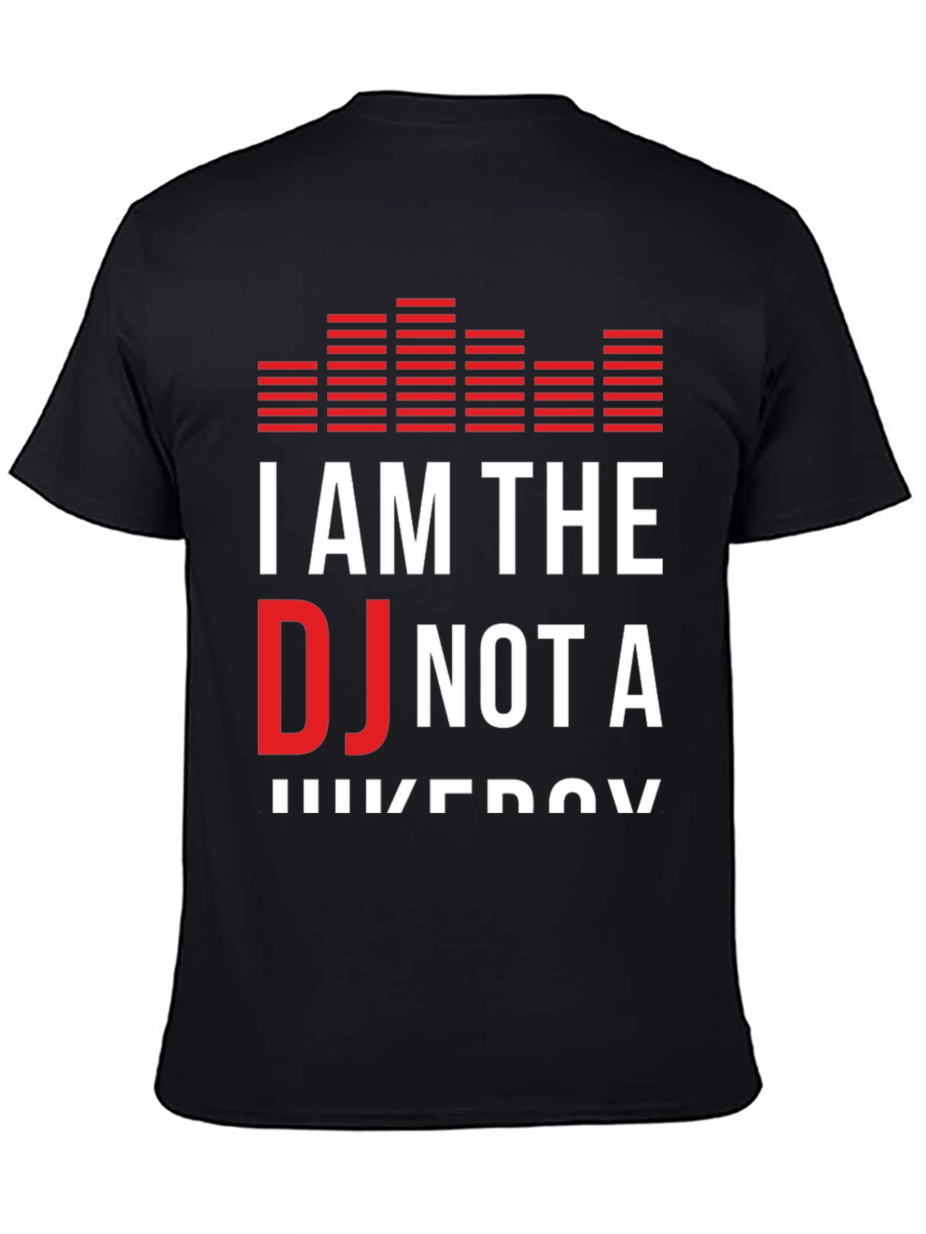 I Am The DJ Not A Jukebox Graphic T-Shirt