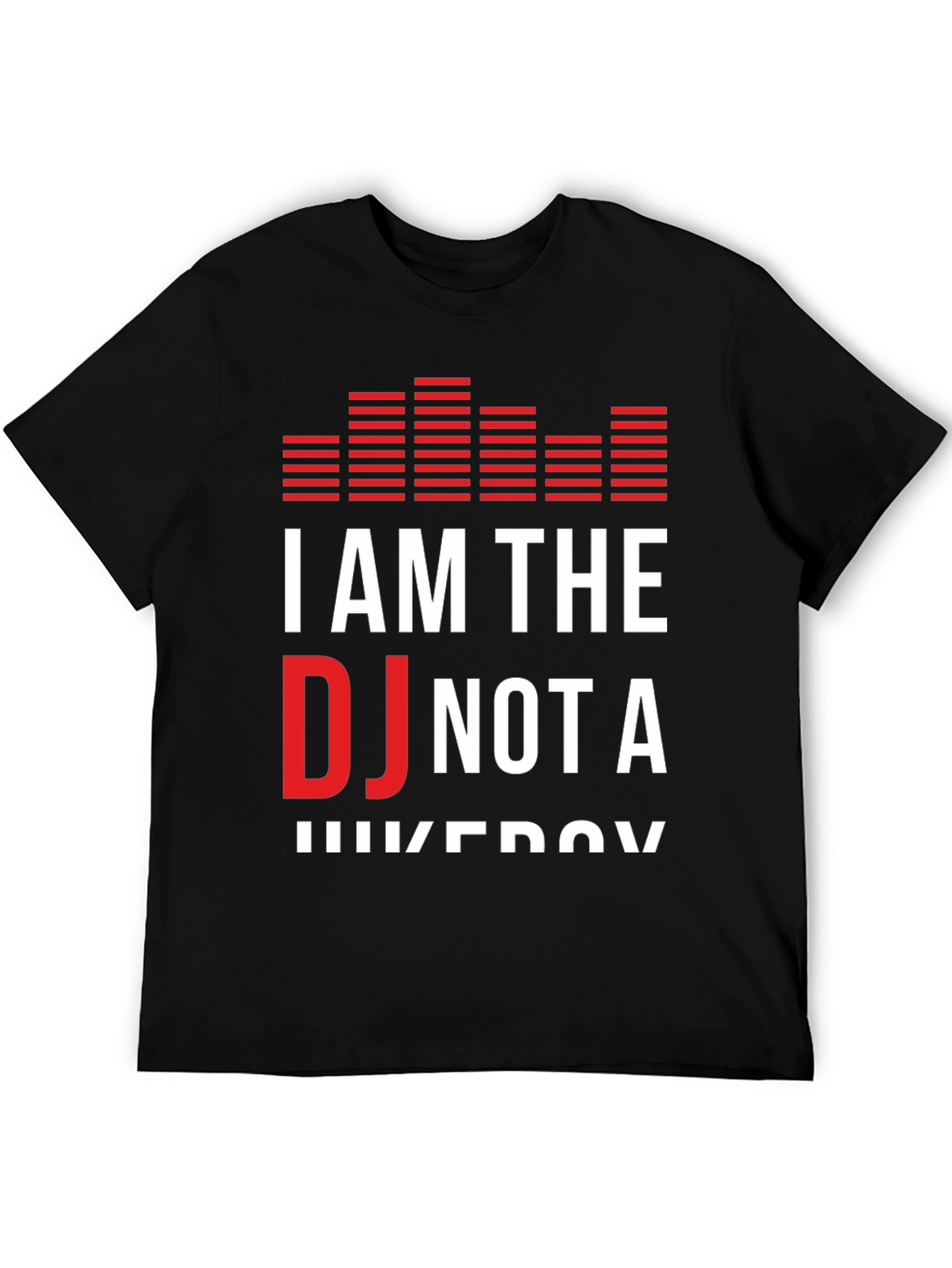 I Am The DJ Not A Jukebox Graphic T-Shirt