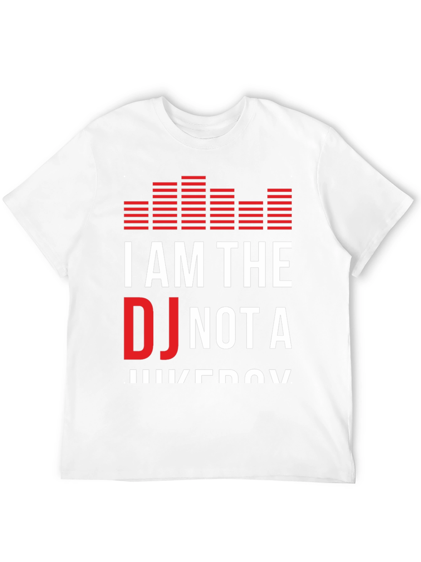 I Am The DJ Not A Jukebox Graphic T-Shirt