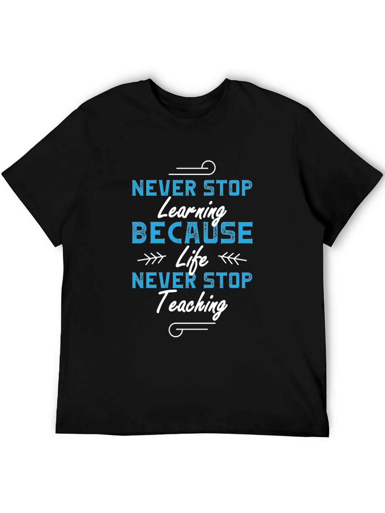 Never Stop Learning T-Shirt