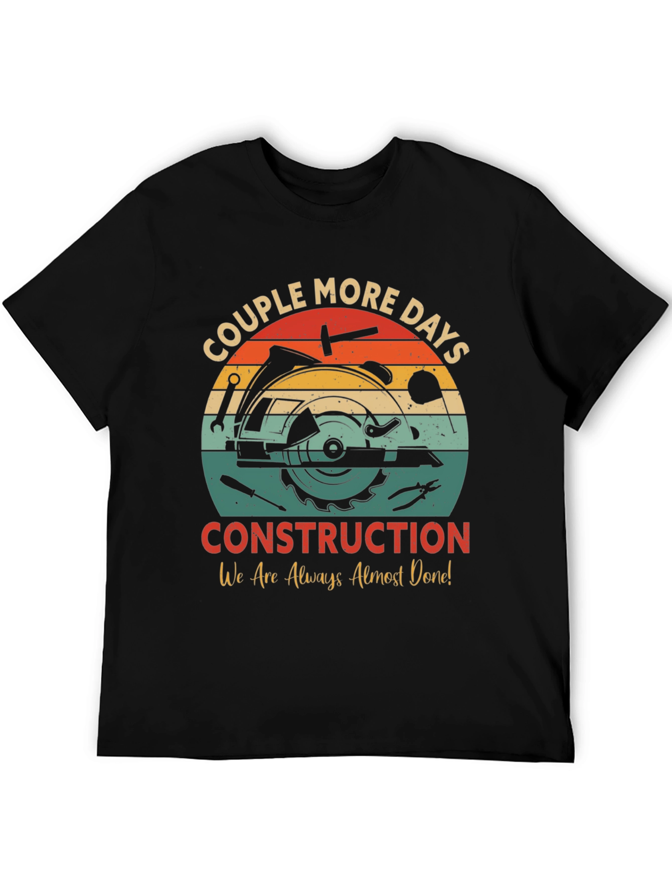 Construction T-Shirt: Couple More Days Design