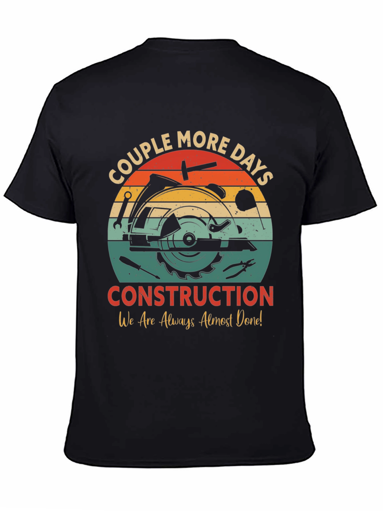 Construction T-Shirt: Couple More Days Design