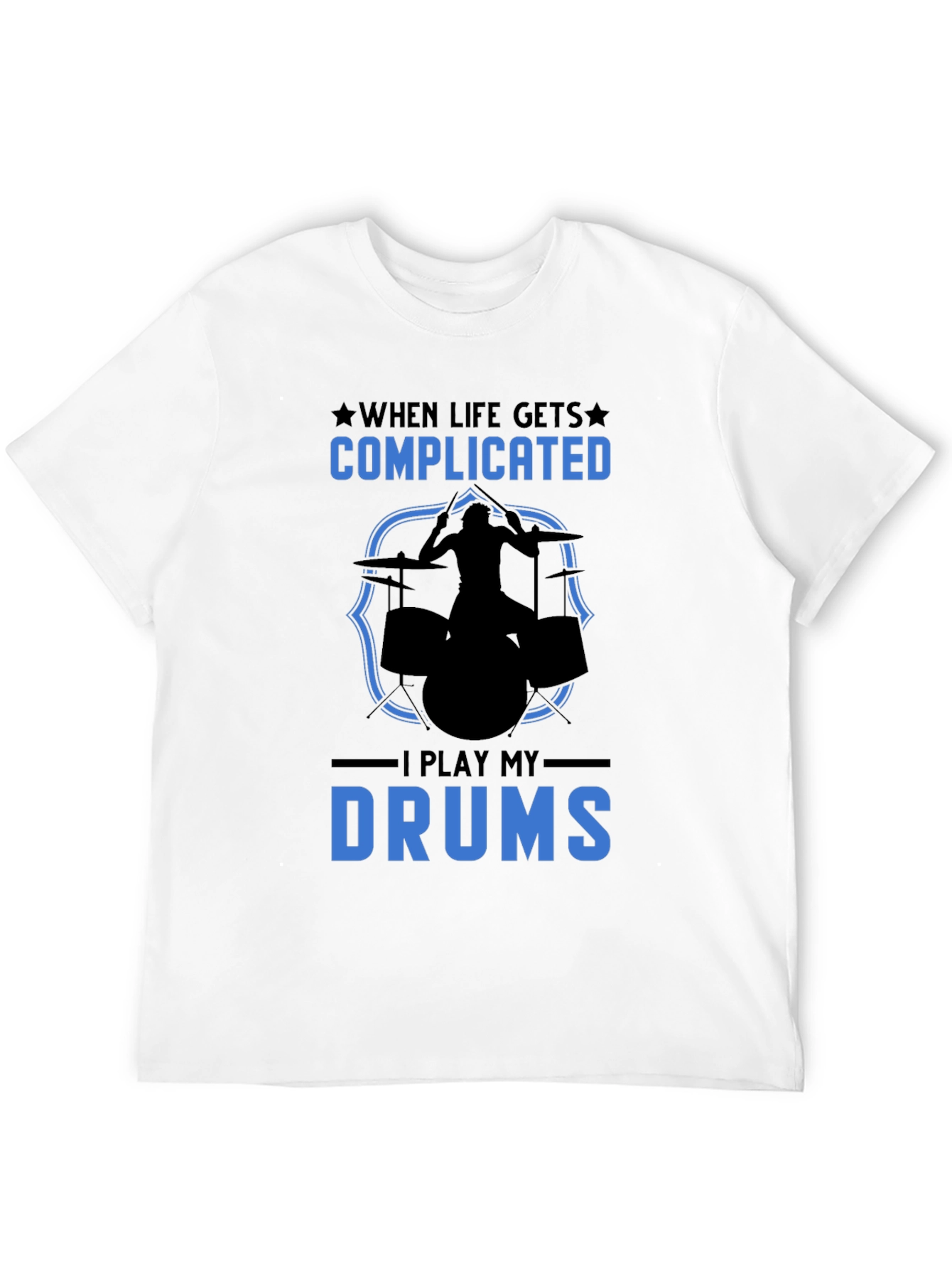 Complicated Life? Play Drums Graphic Tee