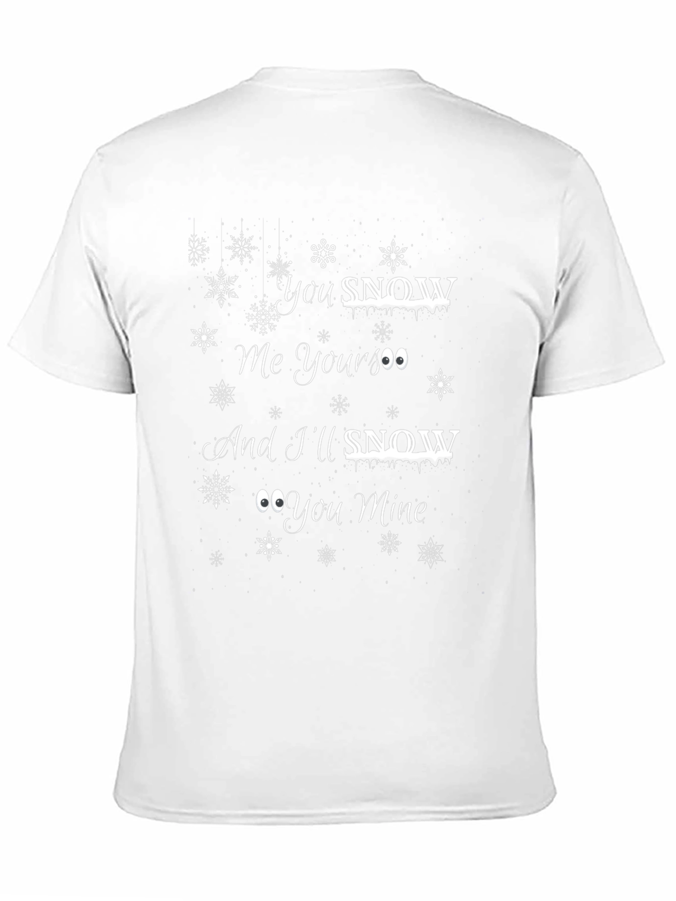 You Snow Me Yours Black Graphic T-Shirt