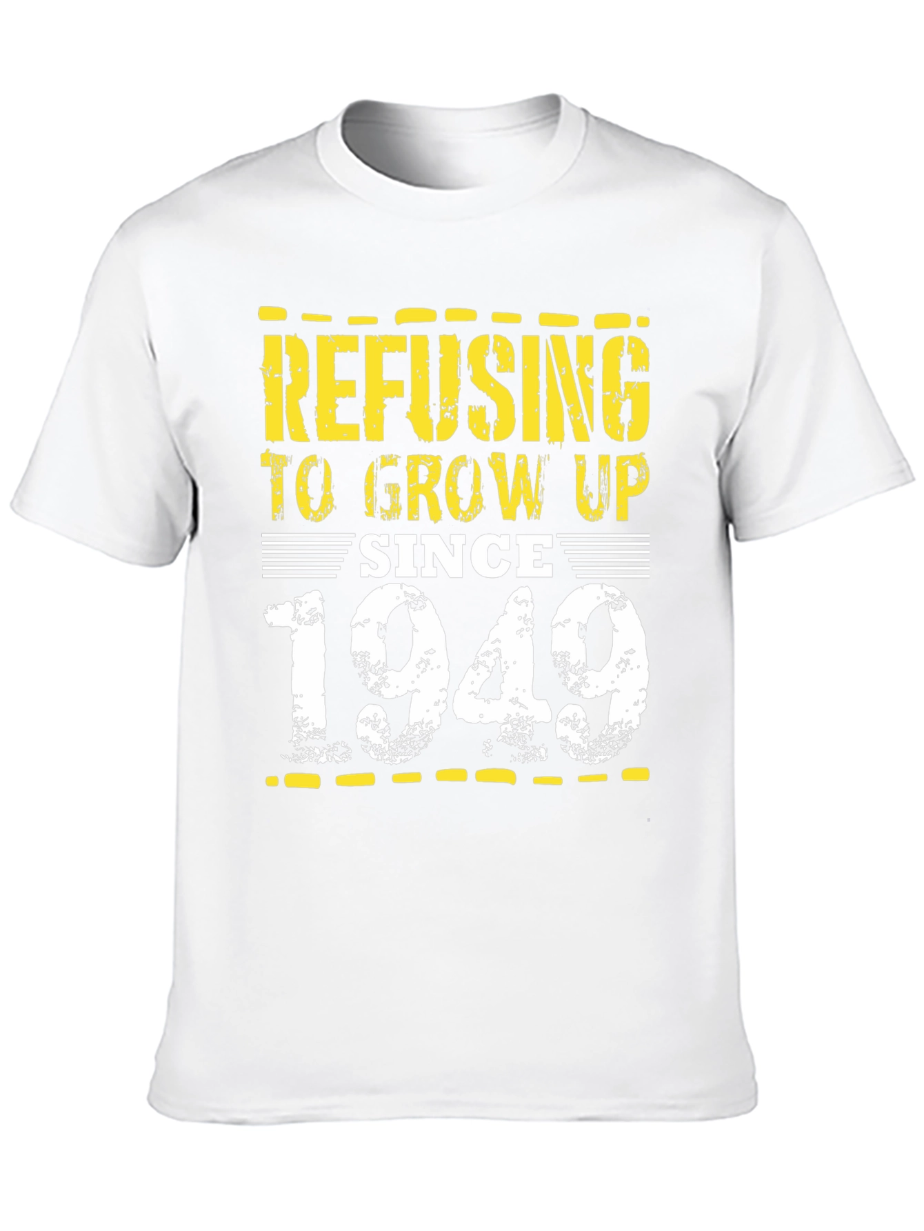 Refusing to Grow Up Since 1949 Graphic Tee