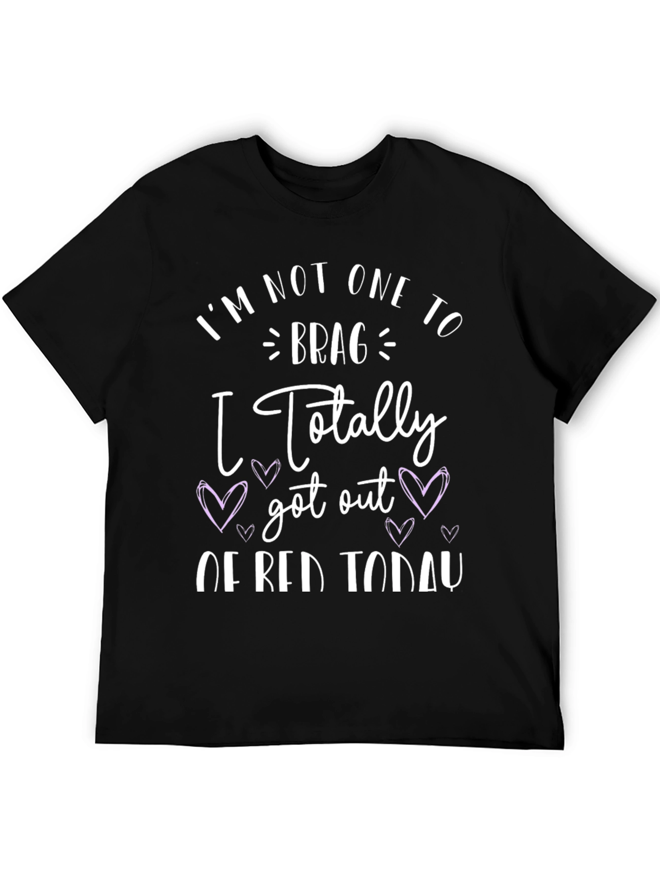 Funny Graphic Tee - Im Not One to Brag