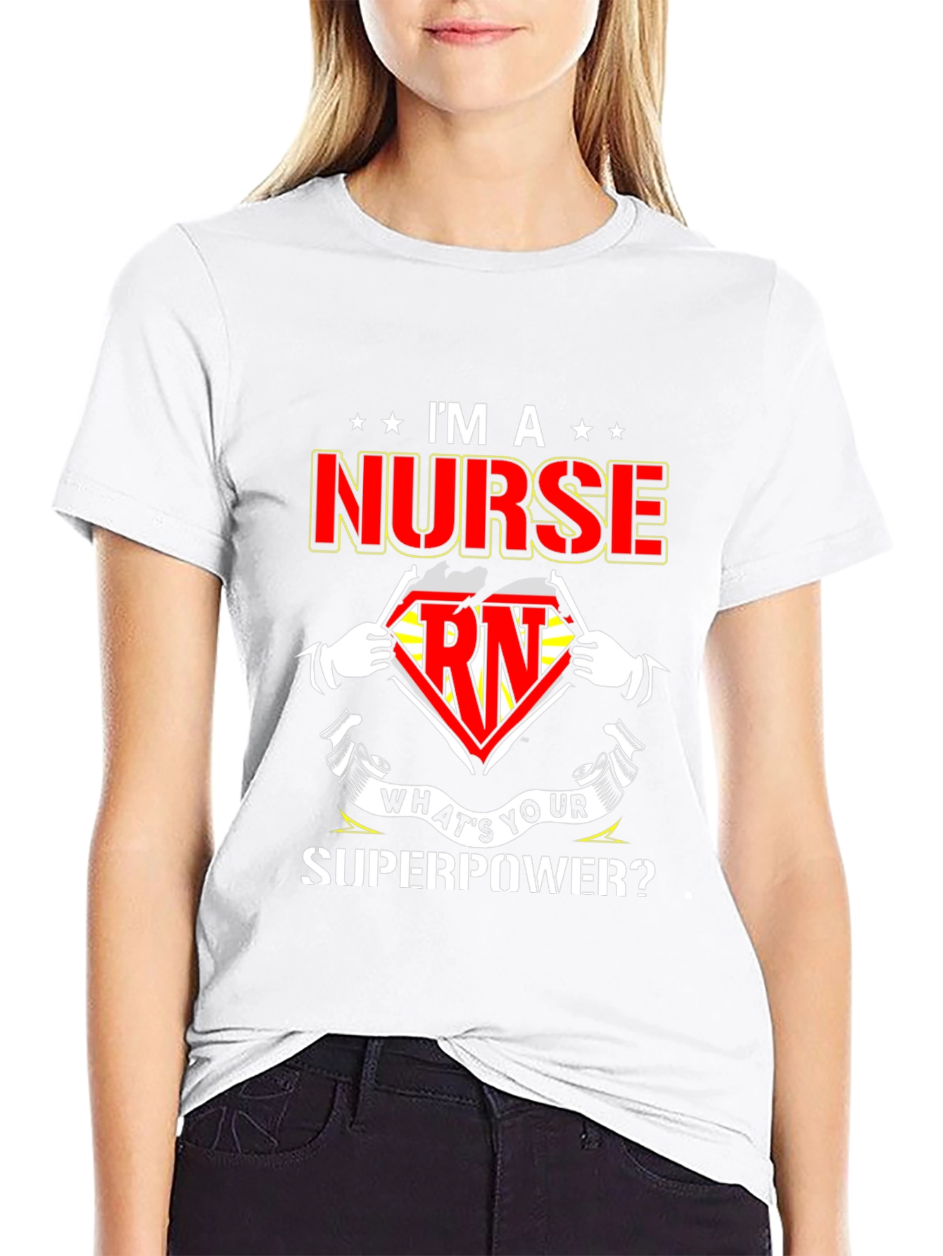 Im a Nurse Whats Your Superpower T-Shirt