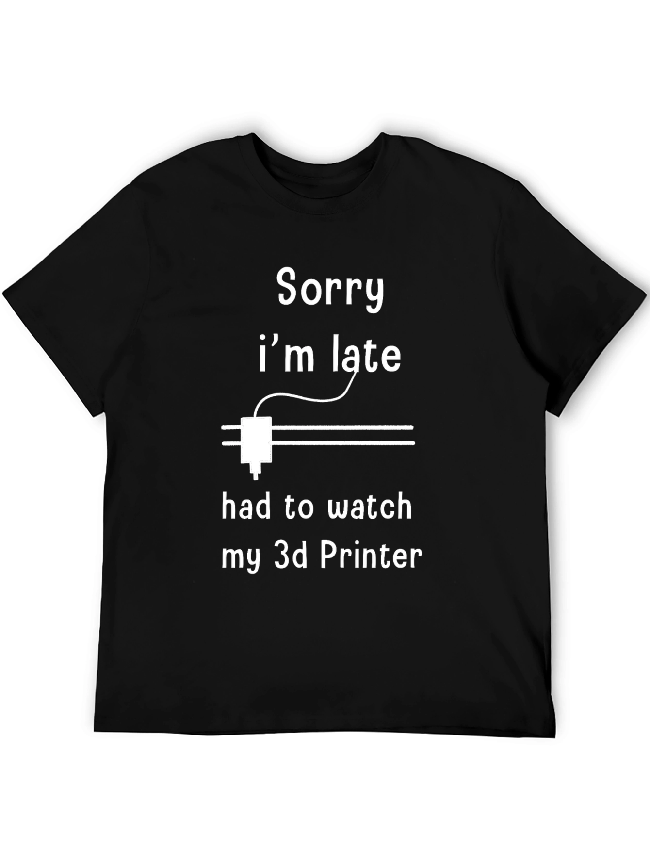 3D Printer Late Funny T-Shirt