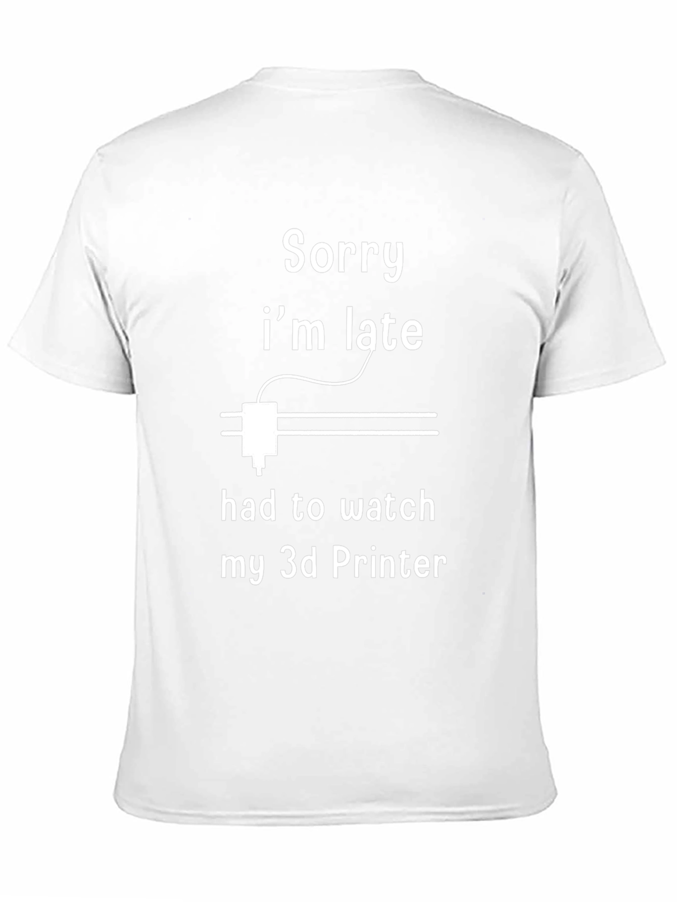 3D Printer Late Funny T-Shirt