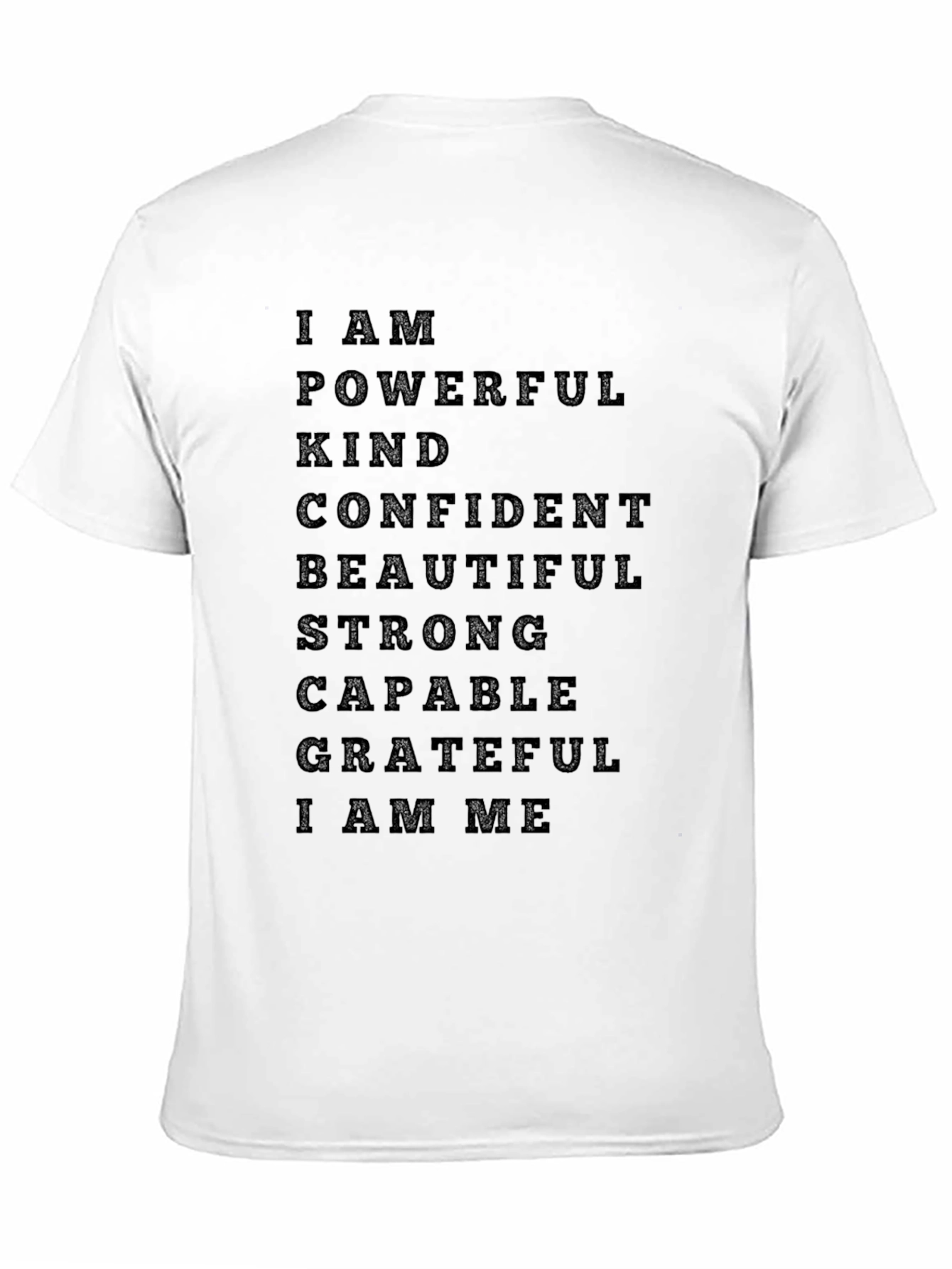 Affirmation T-Shirt - I Am Powerful Kind Confident Tee