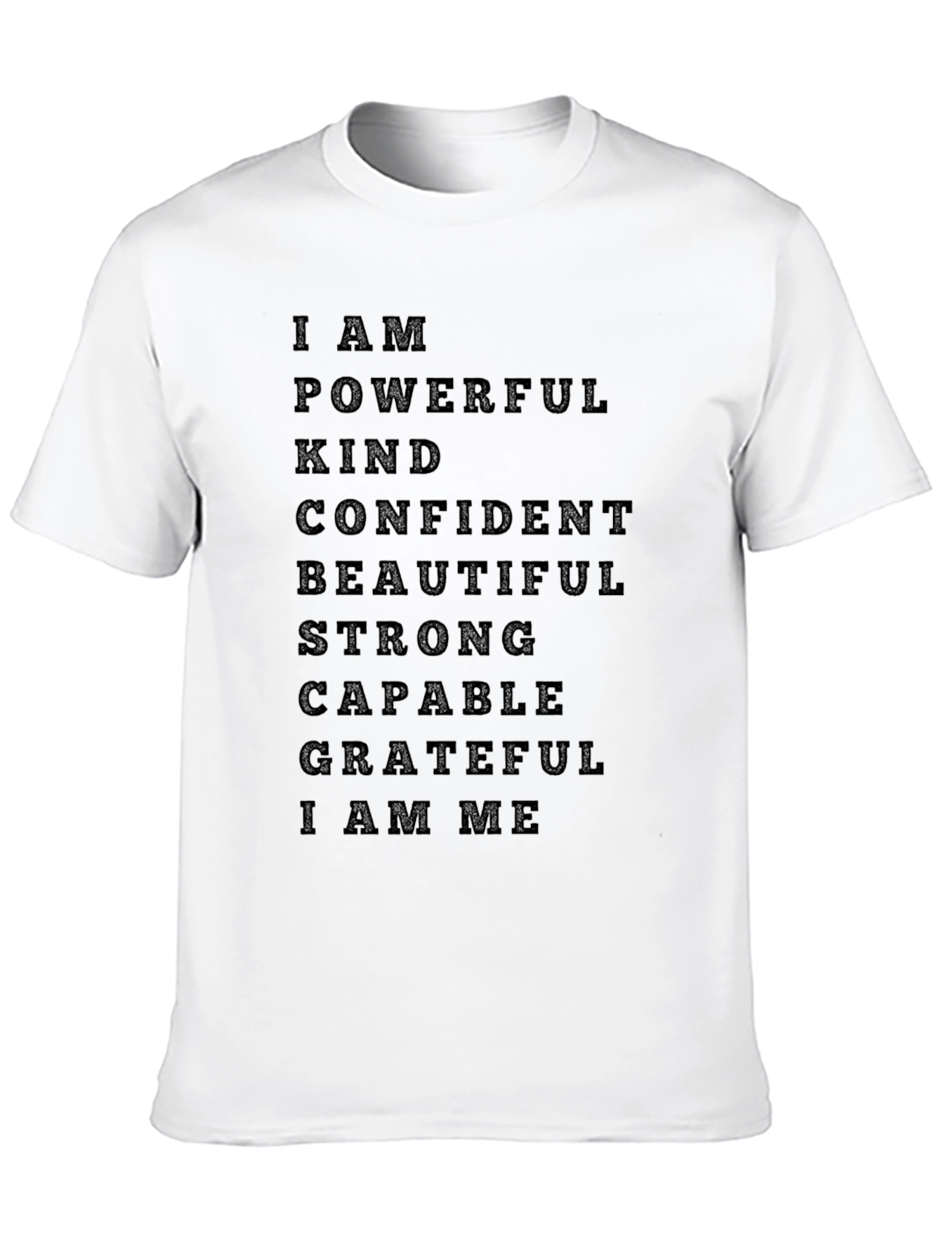 Affirmation T-Shirt - I Am Powerful Kind Confident Tee