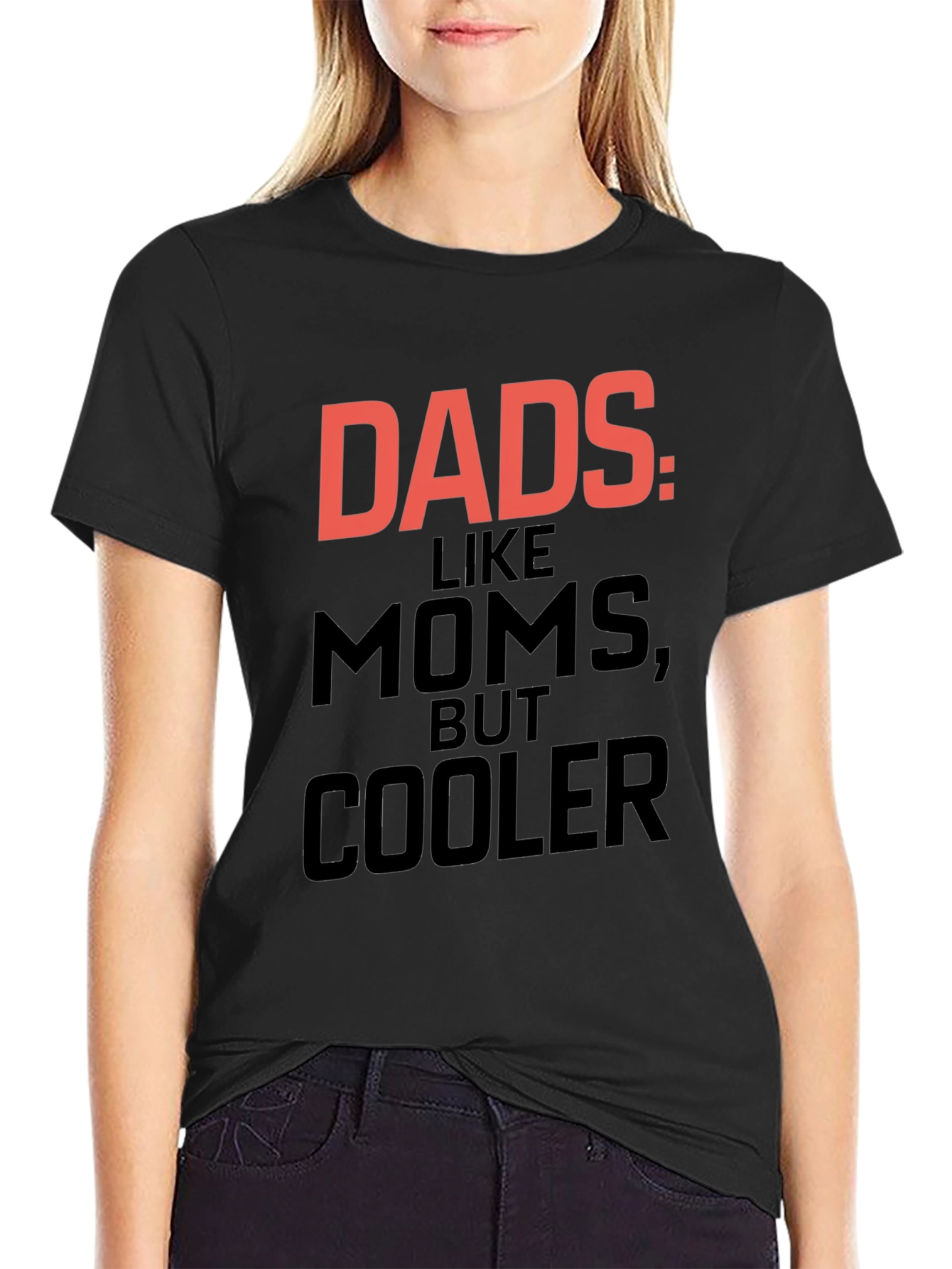 Dads Like Moms But Cooler Graphic Tee