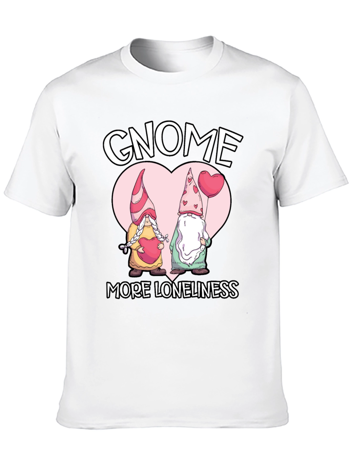 Gnome More Loneliness Valentines T-Shirt