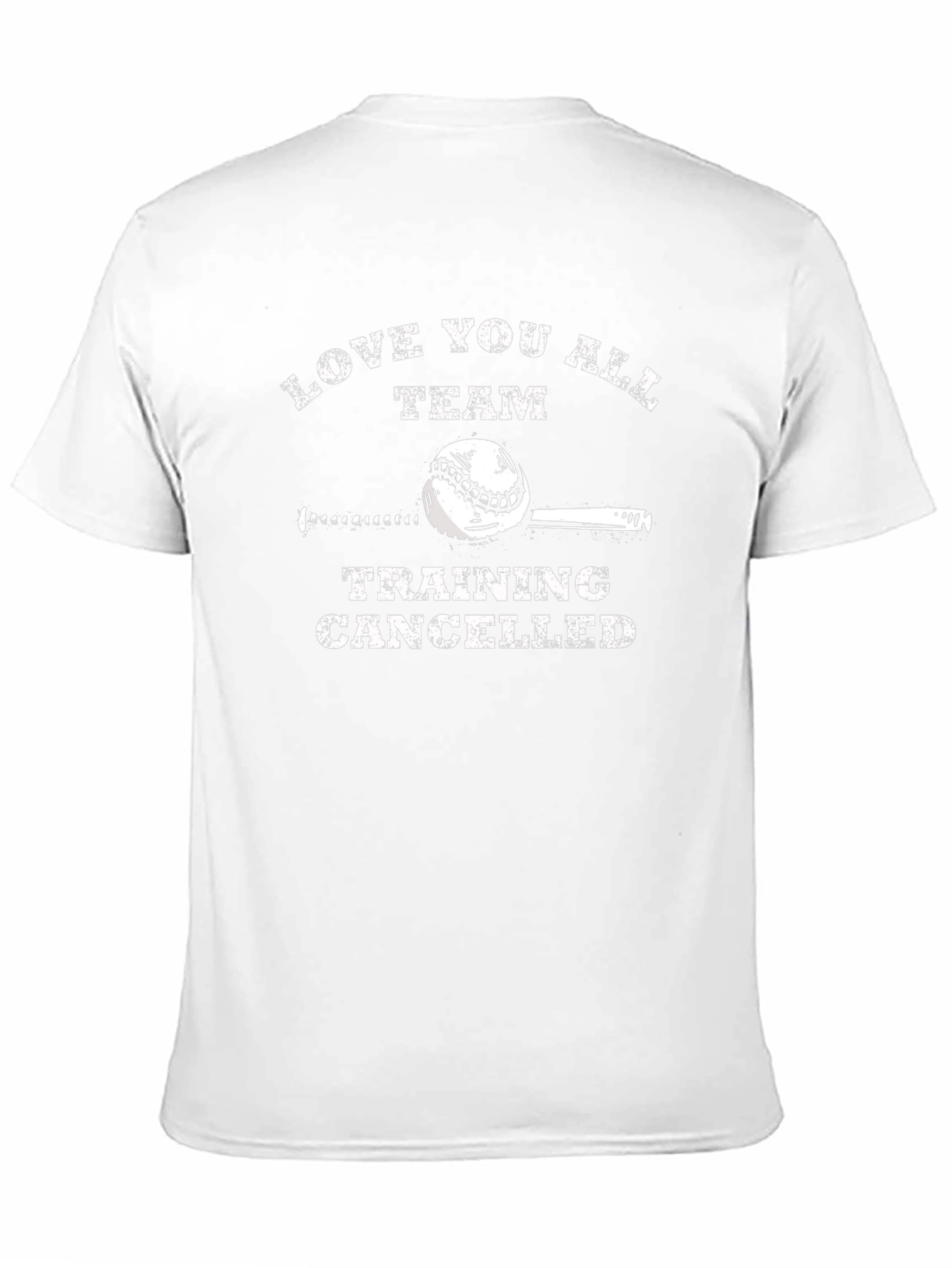 Love You All Team Training Cancelled T-Shirt