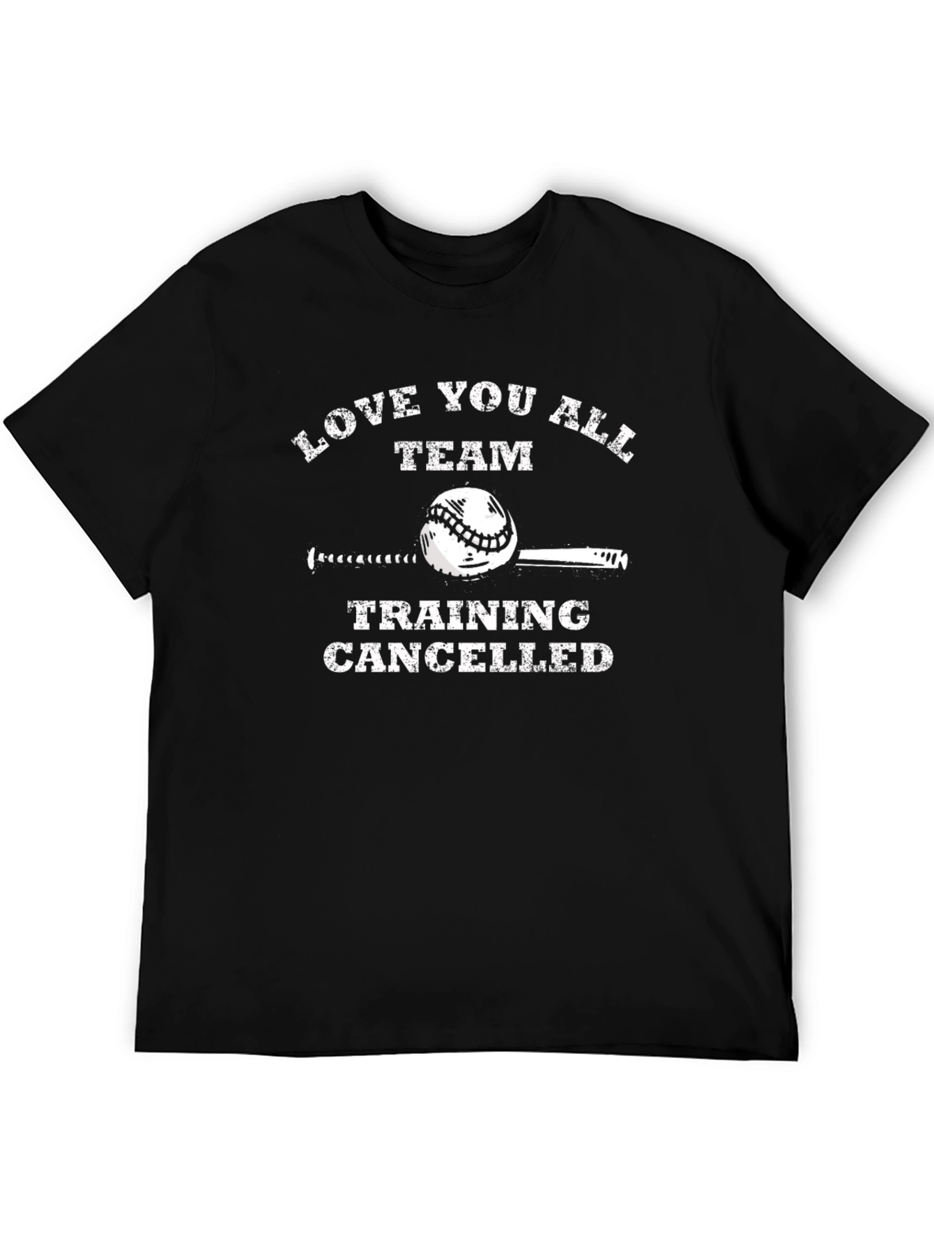 Love You All Team Training Cancelled T-Shirt