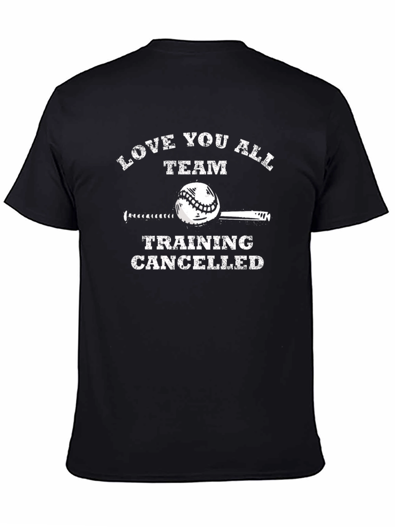 Love You All Team Training Cancelled T-Shirt