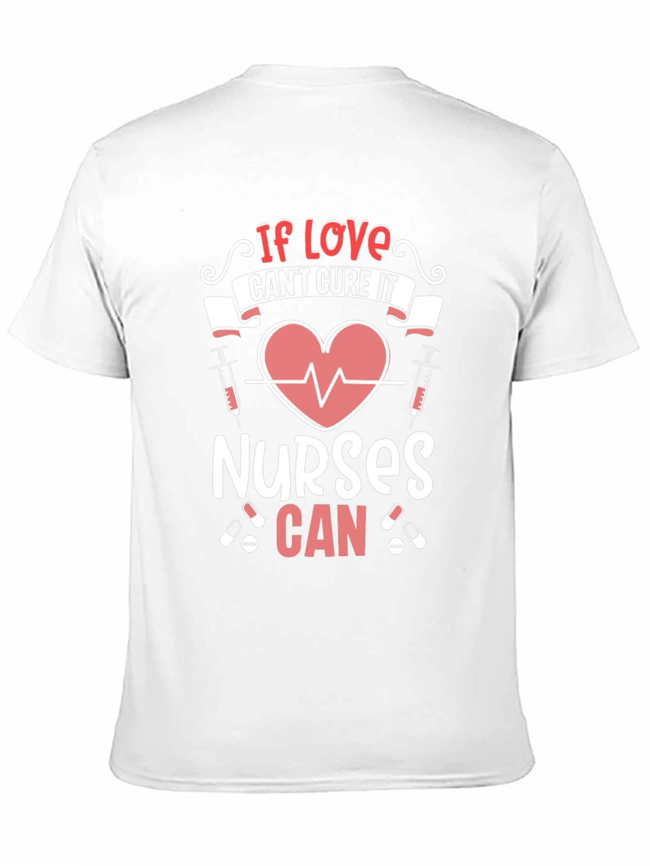 Nurses Can Cure Graphic Tee