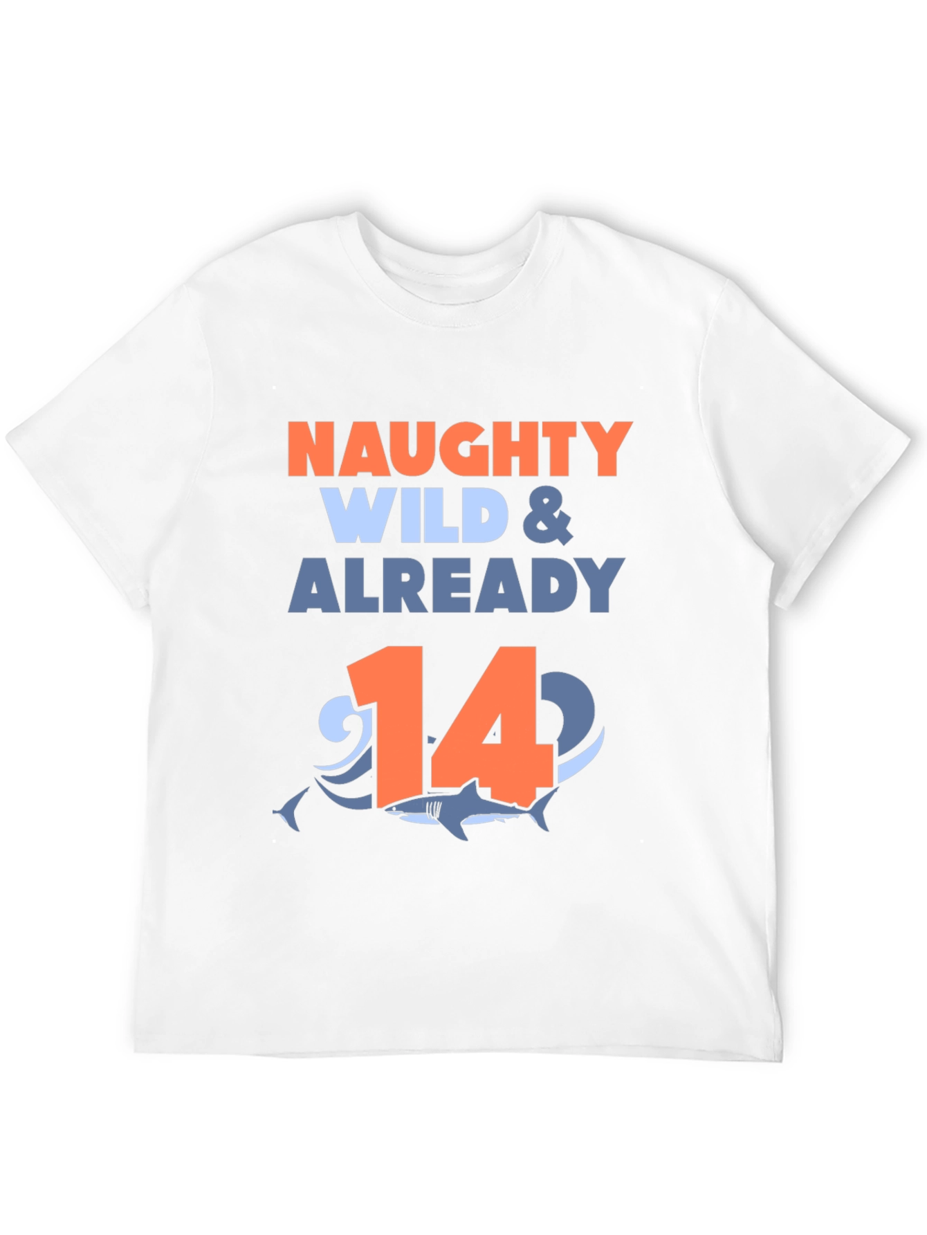 Naughty Wild & Already 14 Shark T-Shirt