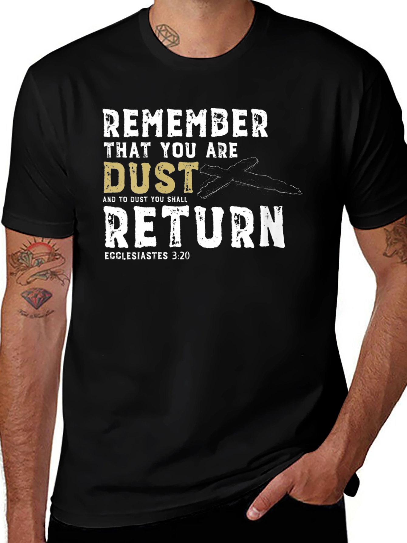 Remember That You Are Dust T-Shirt