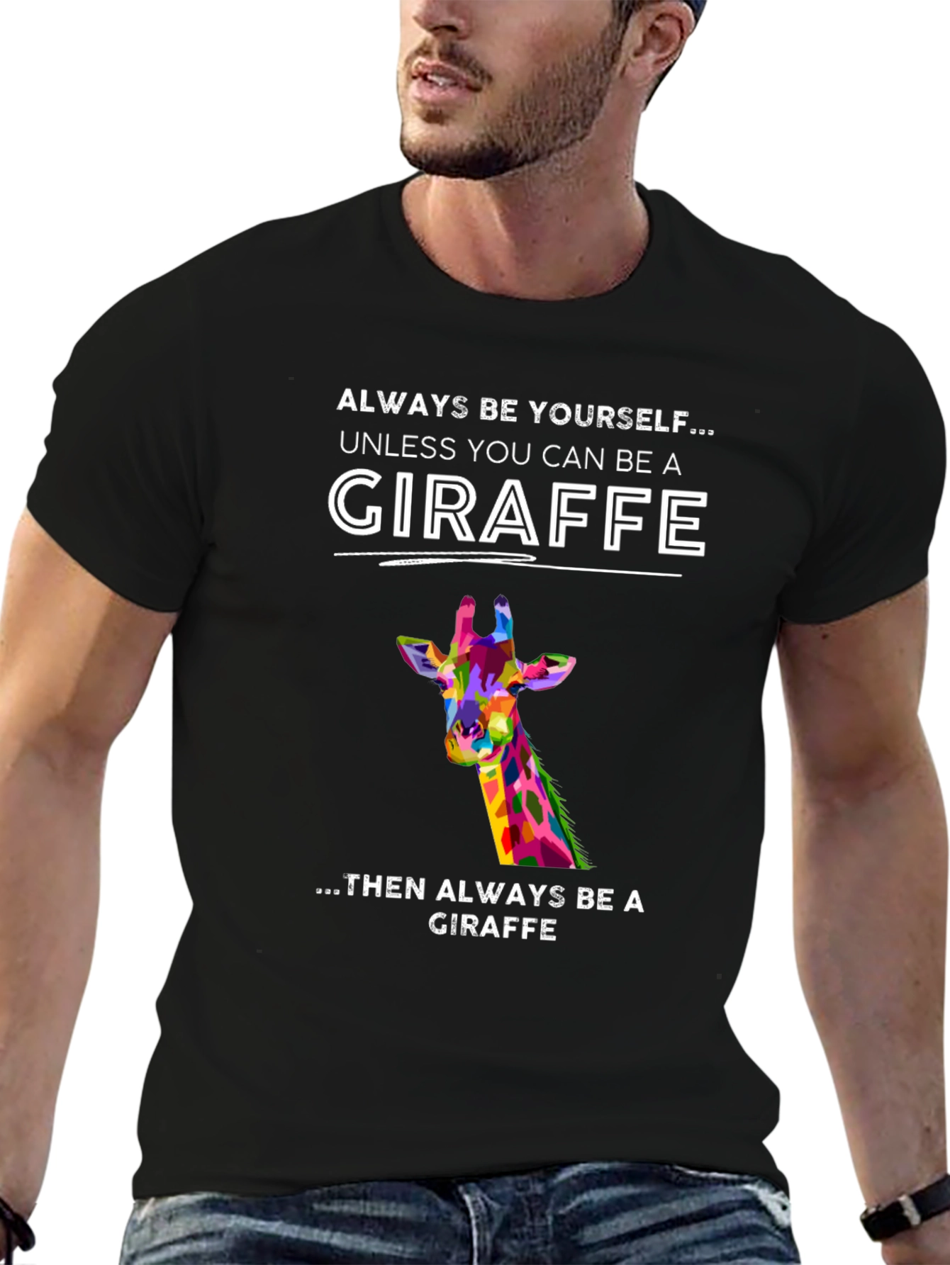 Giraffe Graphic Tee - Always Be Yourself T-Shirt