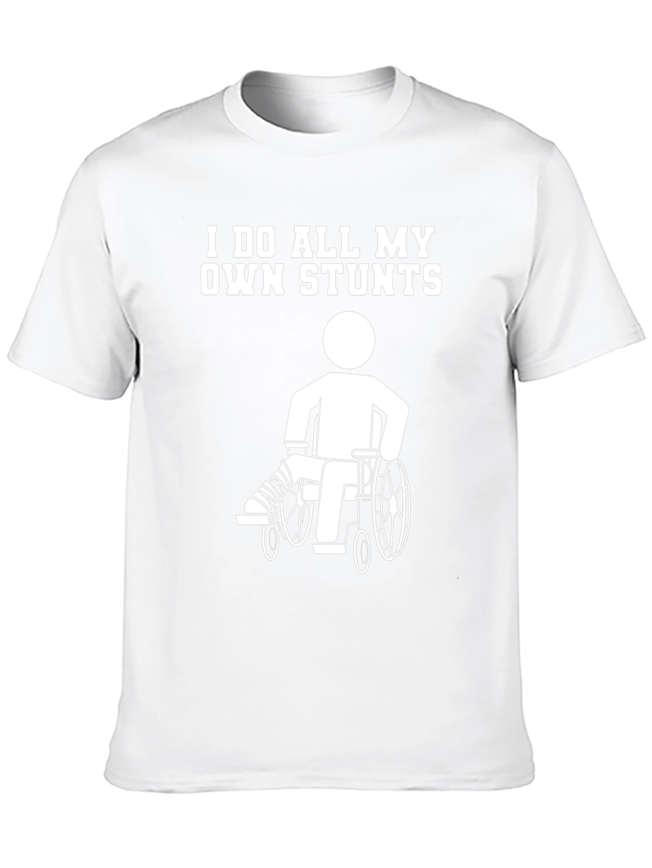 Funny I Do All My Own Stunts T-Shirt
