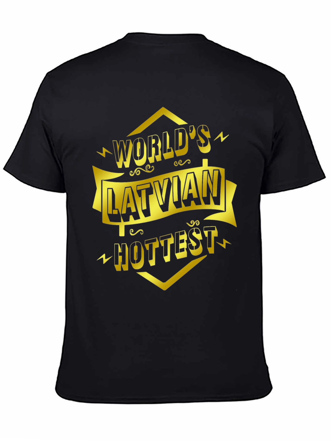 Worlds Hottest Latvian T-Shirt - Black