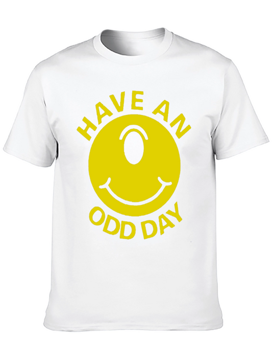 Have An Odd Day Graphic T-Shirt