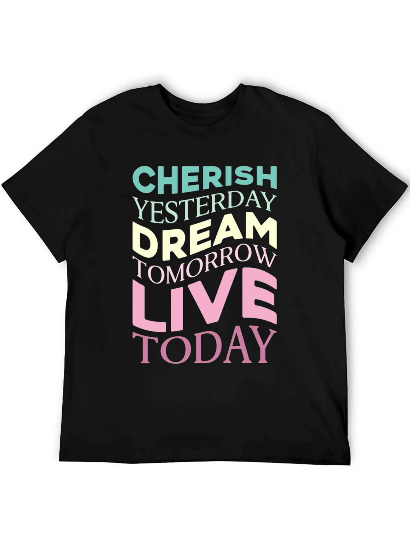 Inspirational Graphic T-Shirt - Cherish Yesterday Dream Tomorrow