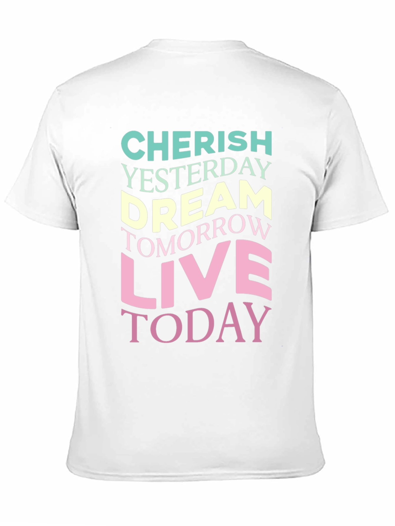 Inspirational Graphic T-Shirt - Cherish Yesterday Dream Tomorrow