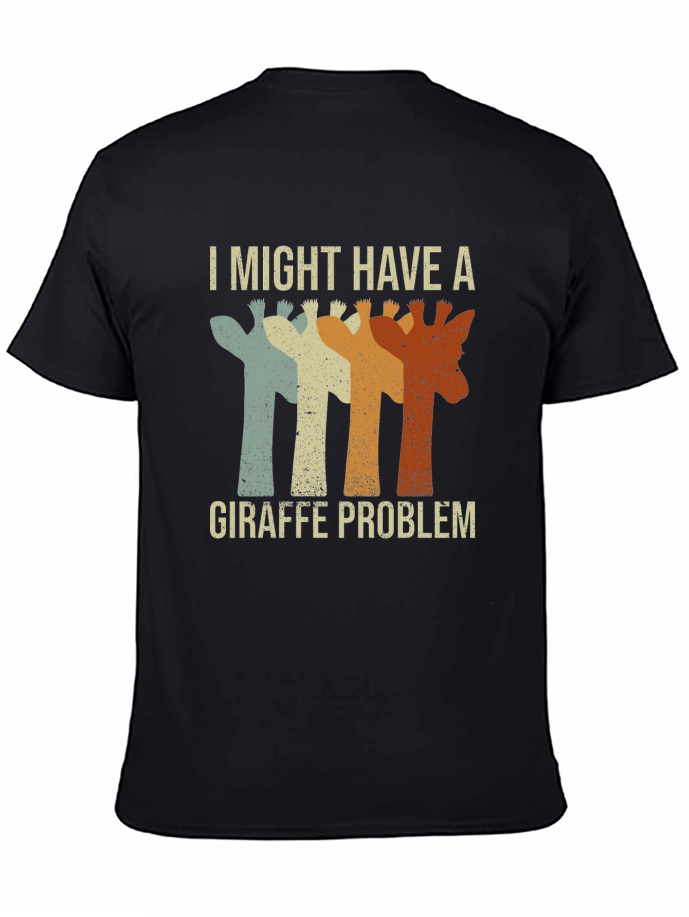 Giraffe Problem T-Shirt - Funny Graphic Tee