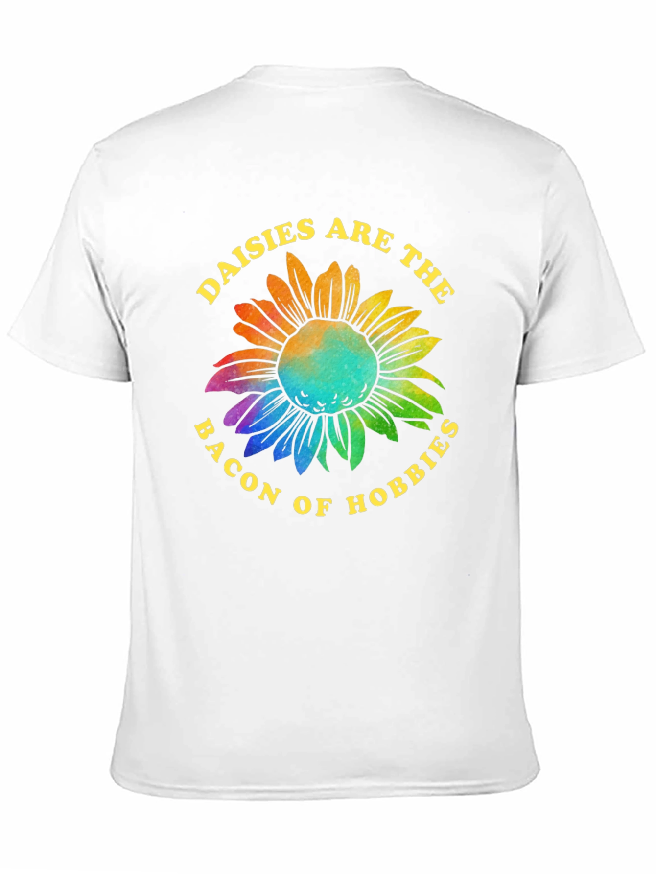 Daisies are the Bacon of Hobbies T-Shirt