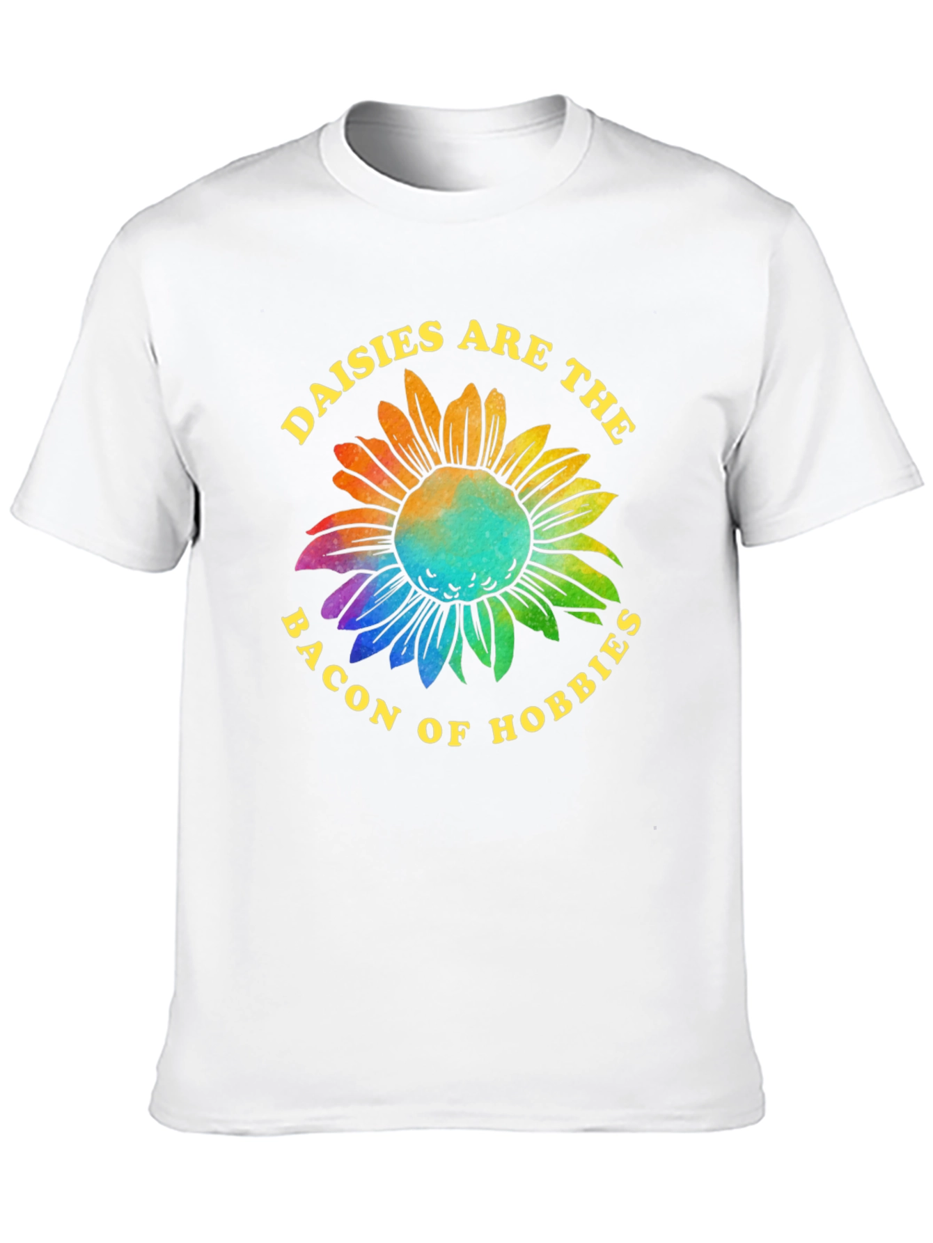Daisies are the Bacon of Hobbies T-Shirt