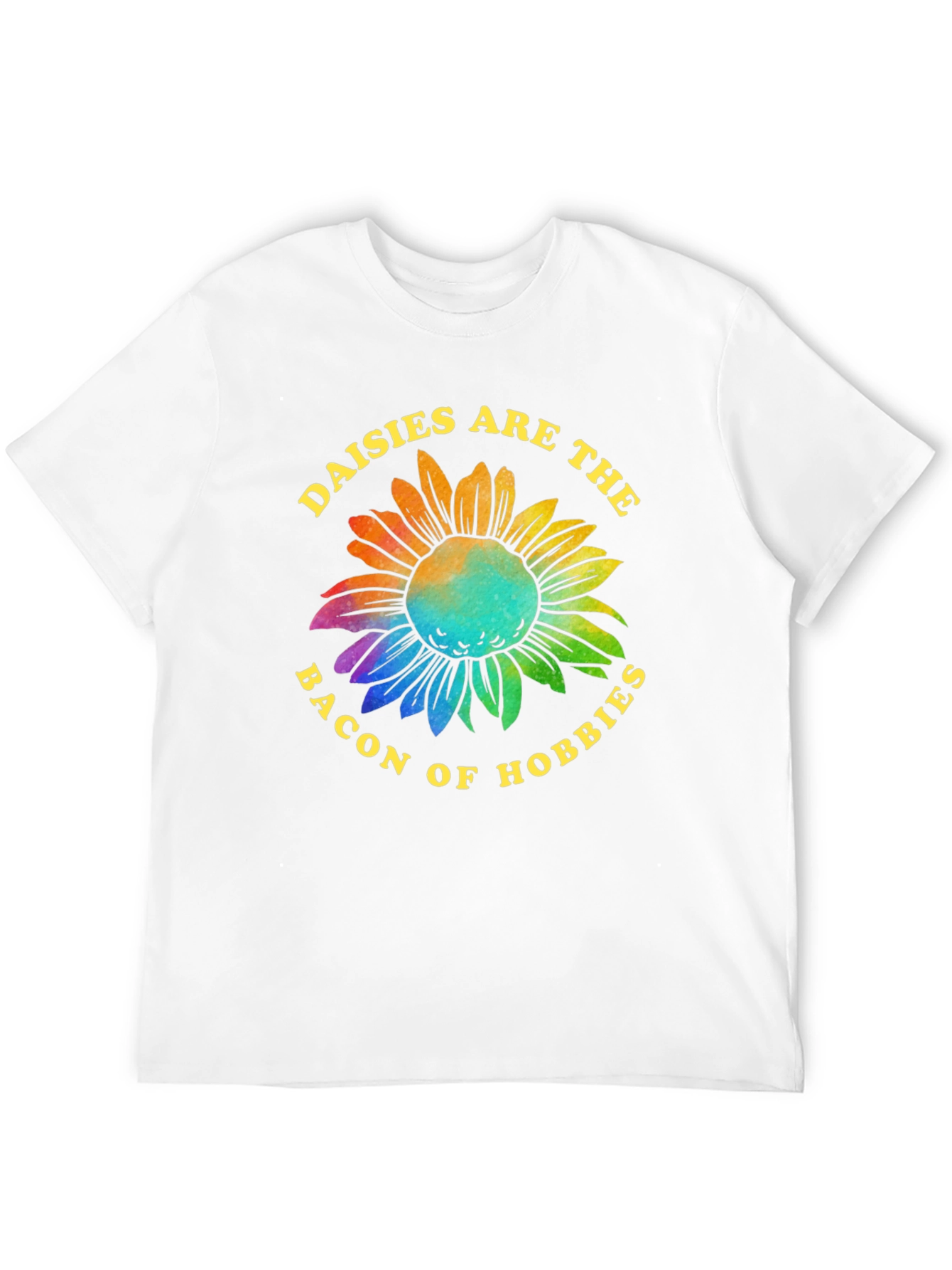 Daisies are the Bacon of Hobbies T-Shirt