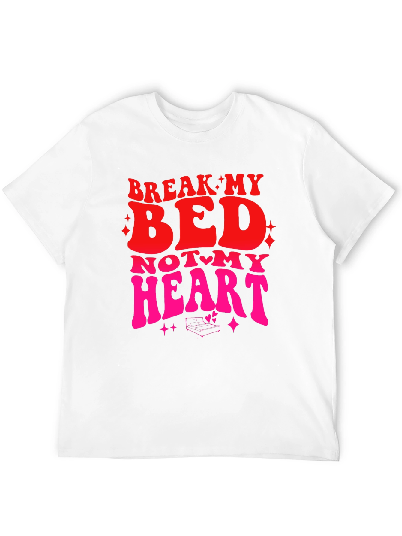 Break My Bed Not My Heart Graphic Tee