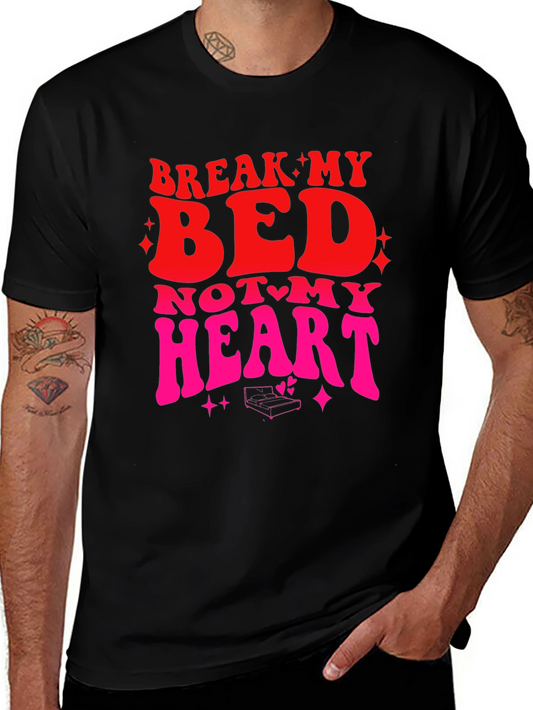 Break My Bed Not My Heart Graphic Tee