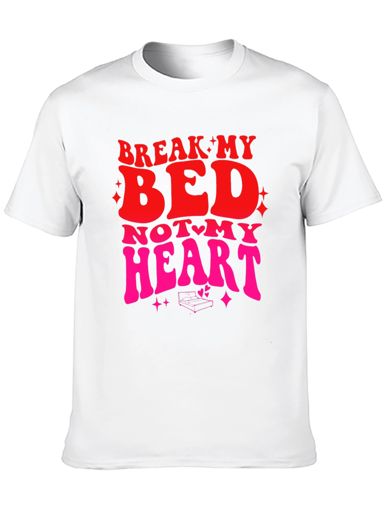 Break My Bed Not My Heart Graphic Tee