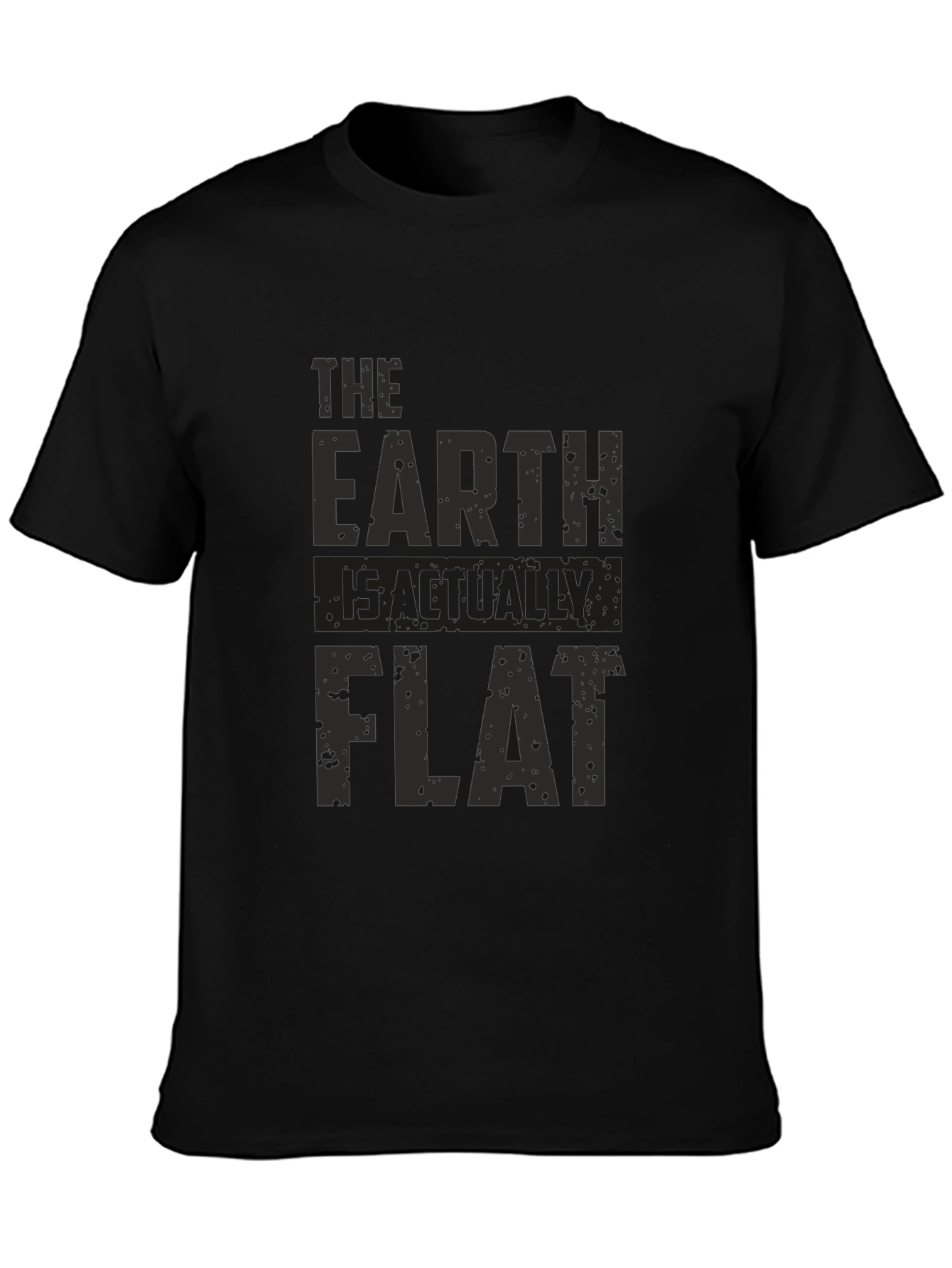 The Earth Is Actually Flat - Graphic Tee