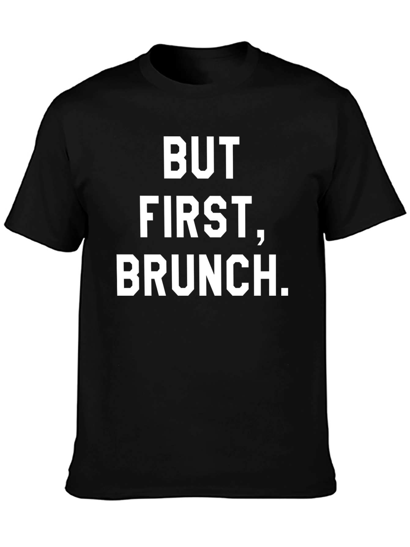 But First Brunch T-Shirt
